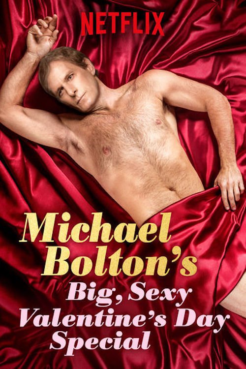 Poster for the movie "Michael Bolton's Big, Sexy Valentine's Day Special"